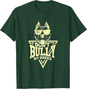 Funny Pitbull Design Don't Bully My Breed Mom Dad Dog Men Women Kids T-Shirt - T-Shirt | Forest