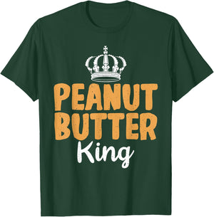 Peanut Butter King funny Peanut Butter Lovers T-Shirt - T-Shirt | Forest