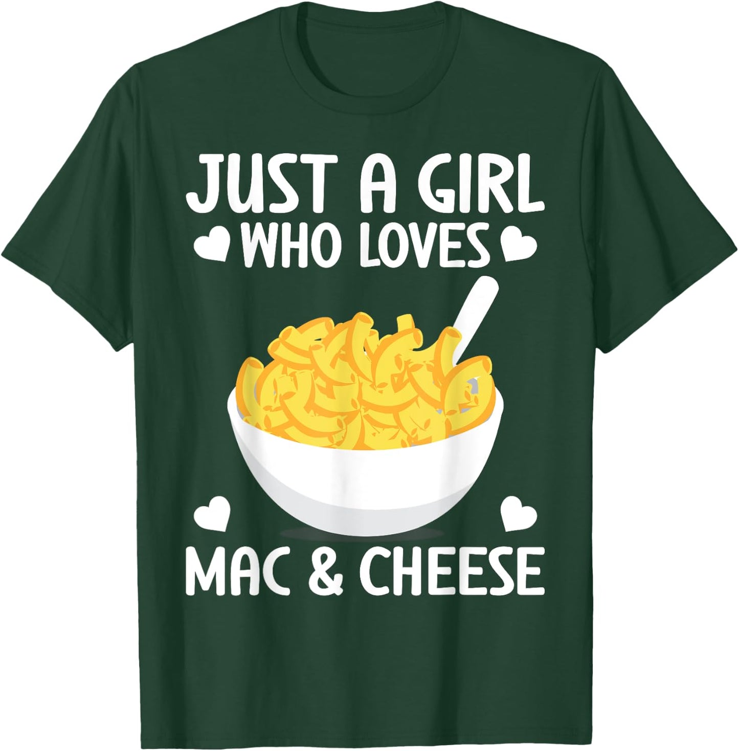 Macaronie & Cheese Funny Girl who loves Mac & Cheese T-Shirt - T-Shirt | Forest