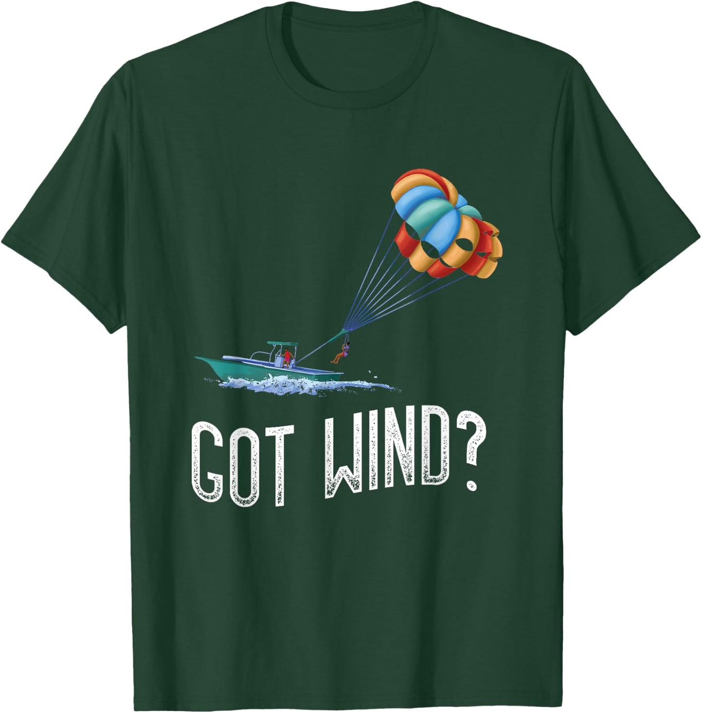 Parasailing Got Wind Parakiting Parasailer Parasail T-Shirt - T-Shirt | Forest