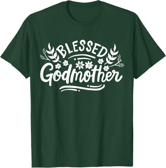 Godmother Blessed Godmother T-Shirt - T-Shirt | Forest