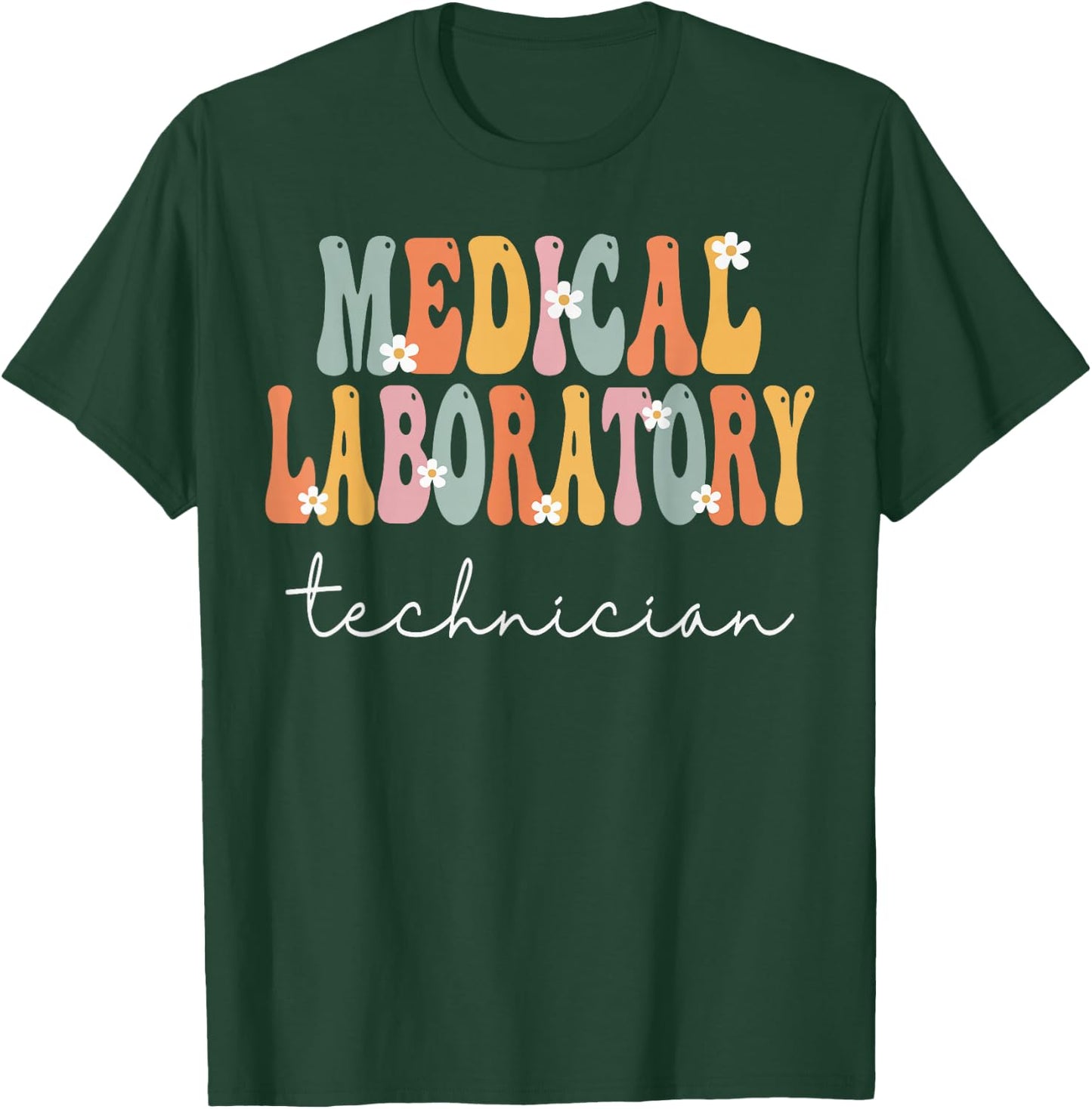 Medical Laboratory Technician Week Groovy Appreciation Day T-Shirt - T-Shirt | Forest