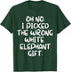 Oh No I Picked The Wrong White Elephant Gift T-Shirt - T-Shirt | Forest