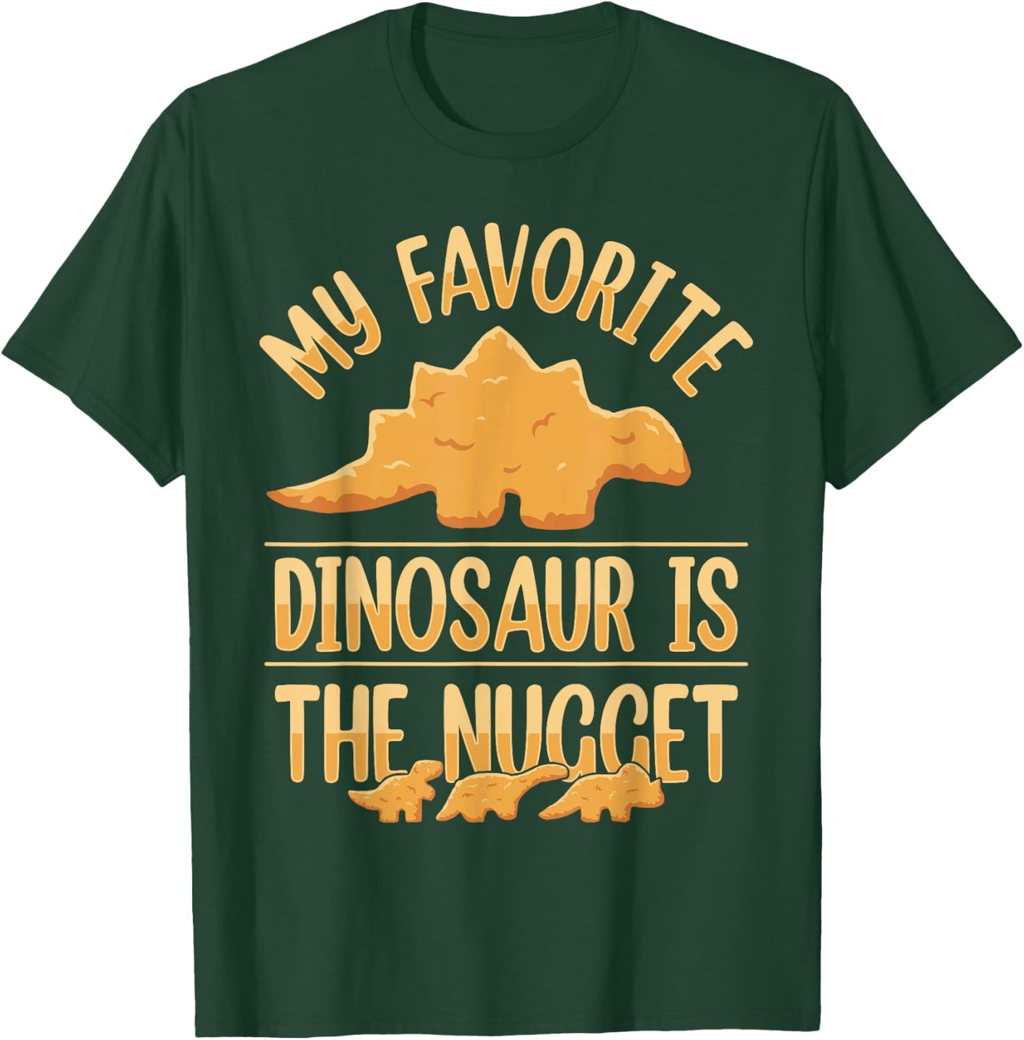 Chicken Nuggets Apparel & Nug Gifts My Favorite Dinosaur Is The Nugget Black -Adults, -Kids Small Modern Short Sleeve Classic Fit Cotton 65%, Polyester 35% T-Shirt - T-Shirt | Forest