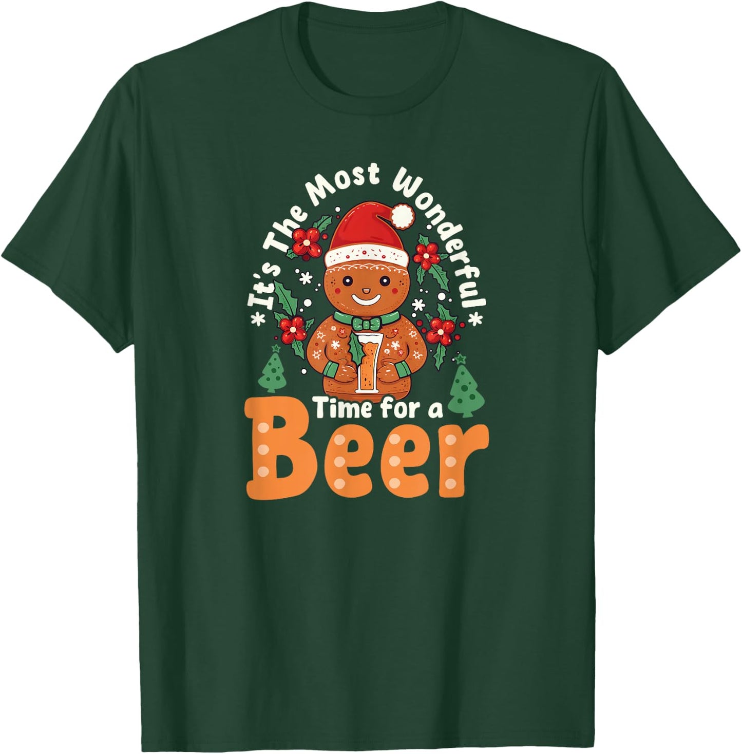 Time For Beer Design Christmas Ginger Bread T-Shirt - T-Shirt | Forest