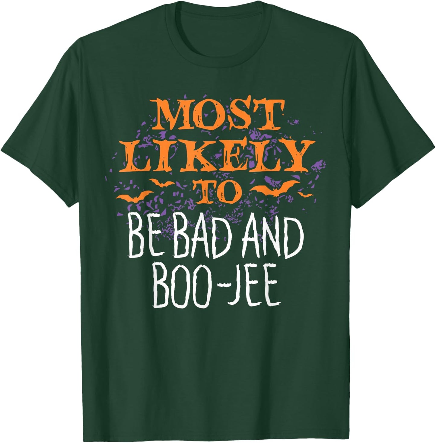 Most Likely To Halloween Be Bad And Boo-Jee Matching T-Shirt - T-Shirt | Forest