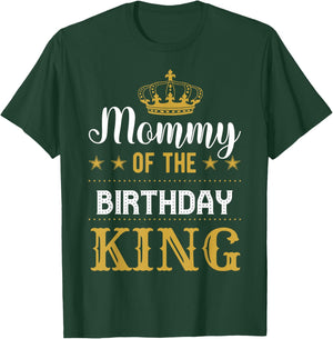 Mommy of the Birthday King Party Family Celebration T-Shirt - T-Shirt | Forest