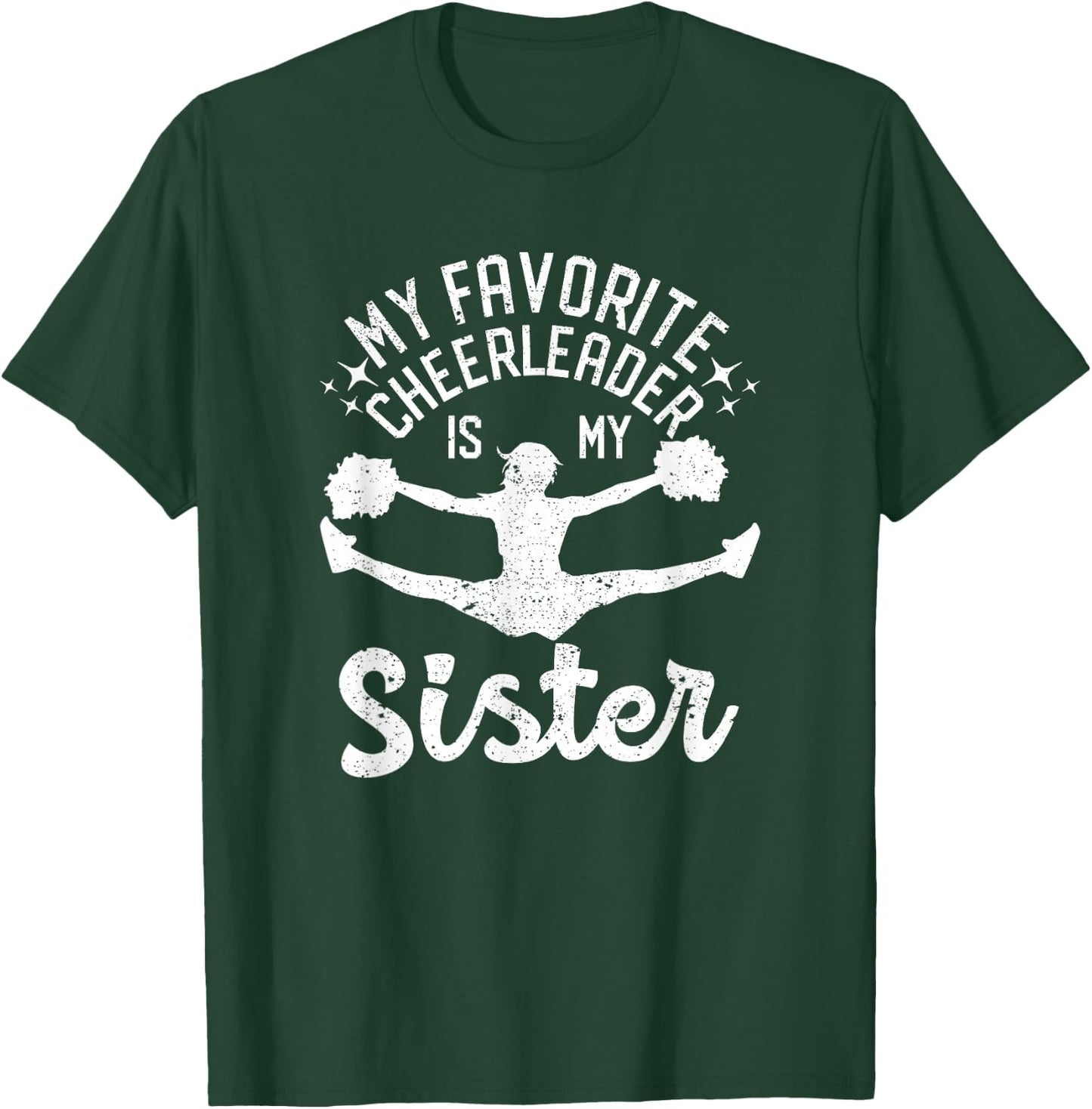 My Favorite Cheerleader is My Sister, Cheerleading Cheer Sis T-Shirt - T-Shirt | Forest