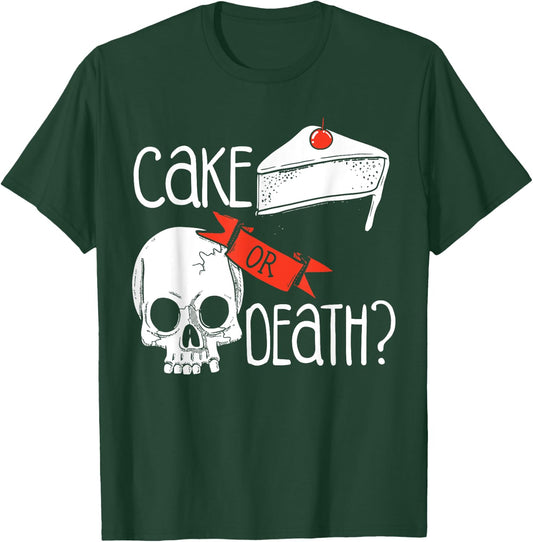Funny Skull Cake Or Death T-Shirt - T-Shirt | Forest