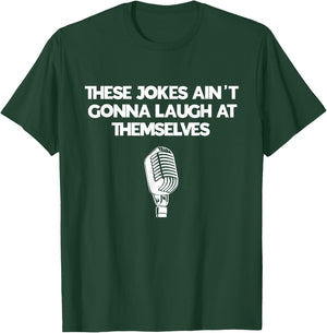 Funny Comedy Club Outfit For Aspiring Comedian T-Shirt - T-Shirt | Forest