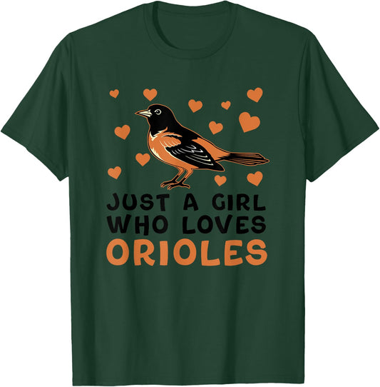 Just A Girl Who Loves Orioles Birds Oriole Lovers T-Shirt - T-Shirt | Forest