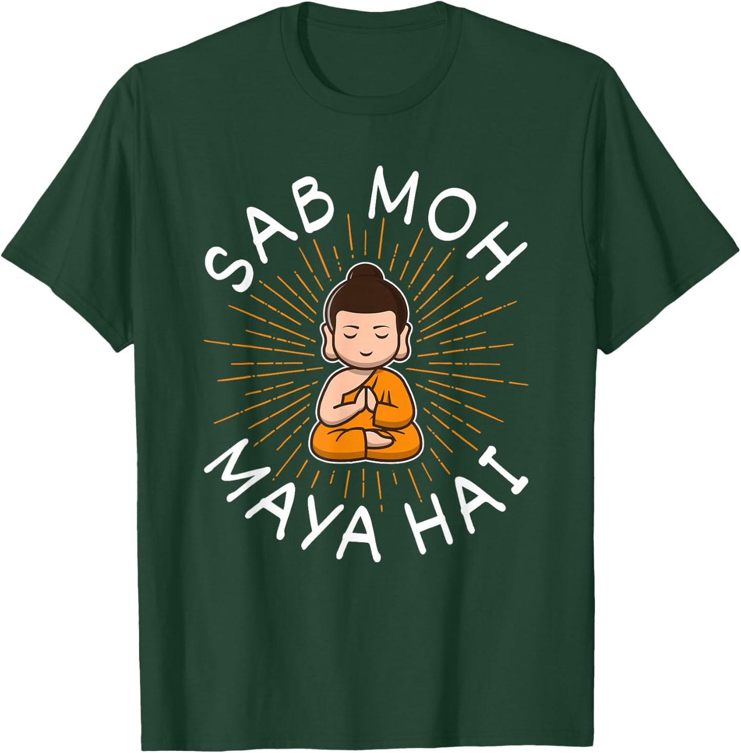 Sab Moh Maya Hai Meditation Hindi Slogan T-Shirt - T-Shirt | Forest