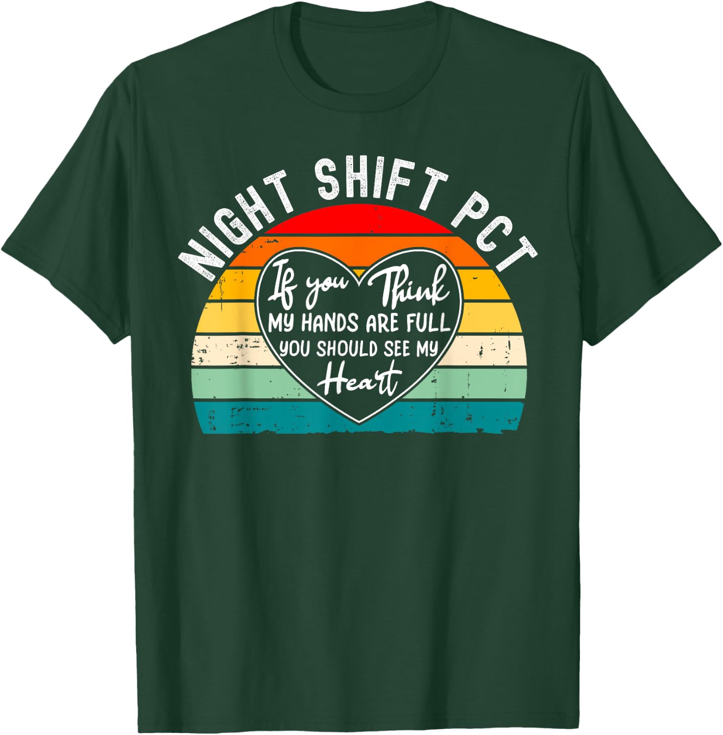Night Shift Patient Care Tech Technician Appreciation T-Shirt - T-Shirt | Forest