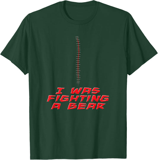 I Was Fighting A Bear Funny Injury Recovery Surgery Get Well T-Shirt - T-Shirt | Forest