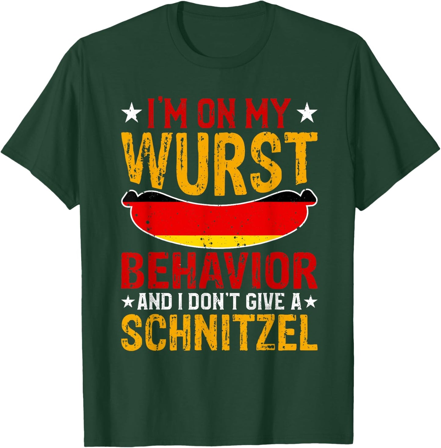 I'm On My Wurst Behavior I Dont Give A Schnitzel Oktoberfest T-Shirt - T-Shirt | Forest