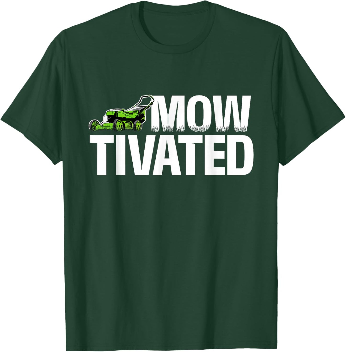 Mowtivated - Lawn Mower Landscaping Gardener T-Shirt - T-Shirt | Forest