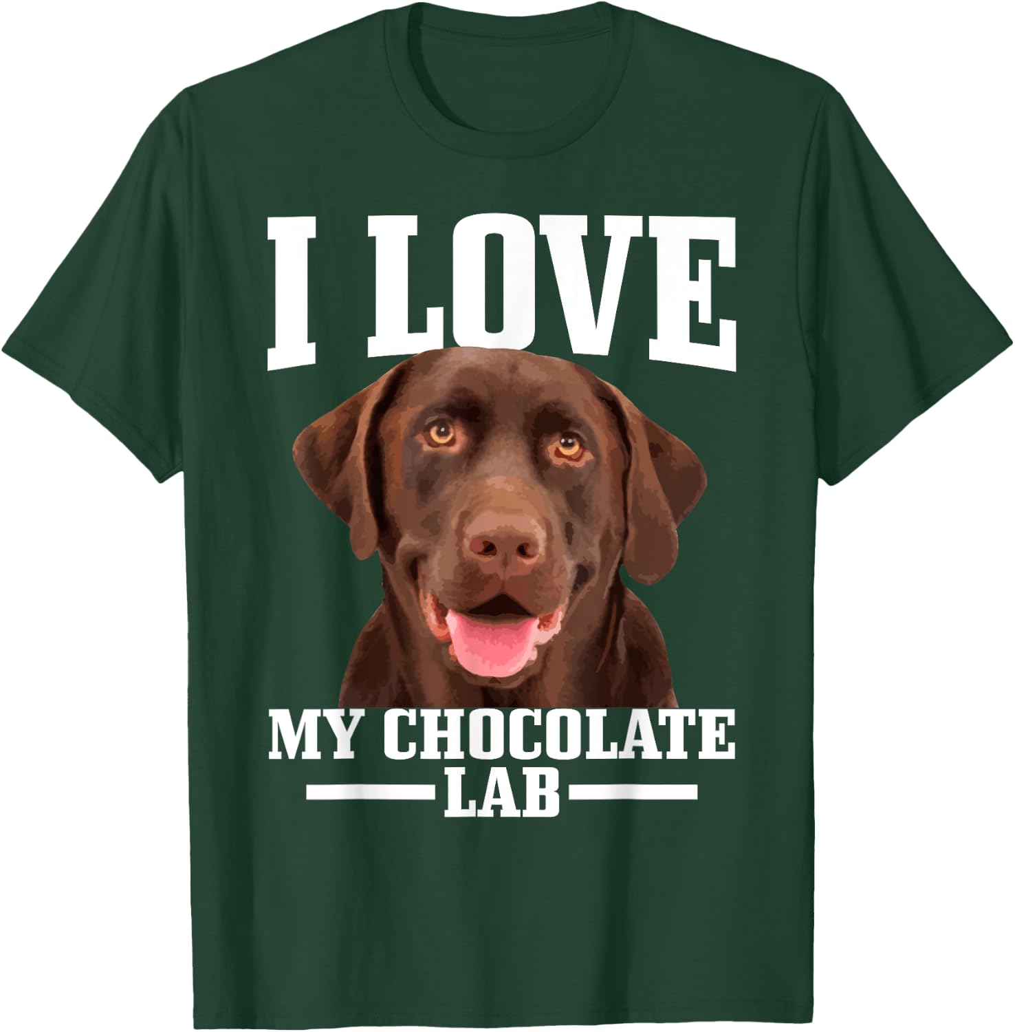 I Love My Chocolate Lab Labrador Retriever Mom Dad Dog Women T-Shirt - T-Shirt | Forest