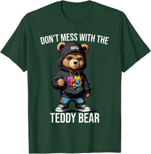 Don't Mess With The Teddy Bear Gangster Street Hip Hop T-Shirt - T-Shirt | Forest