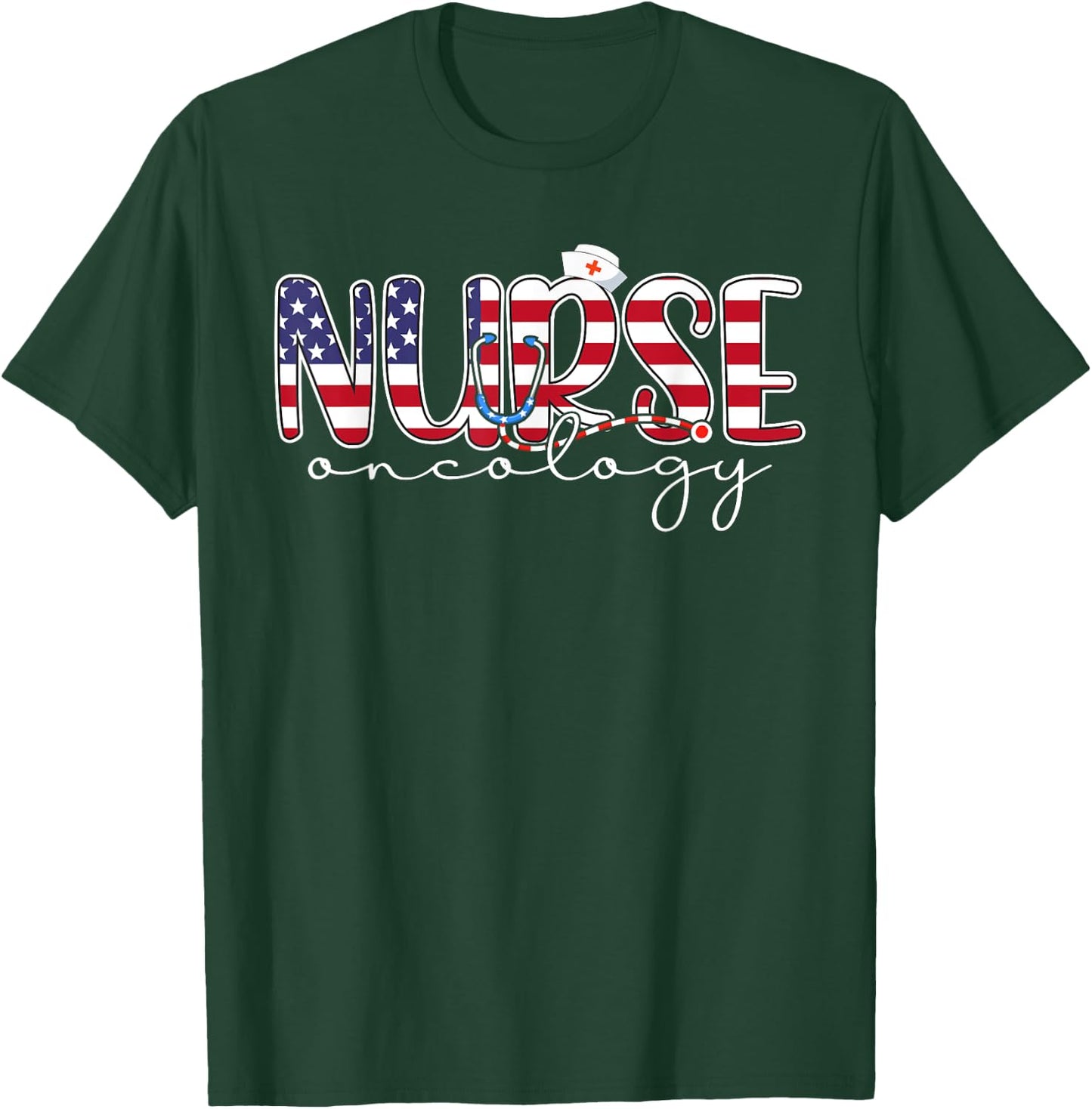 Oncology Nurse 4th Of July Us Flag Nurse Radiation Oncology Women Men T-Shirt - T-Shirt | Forest