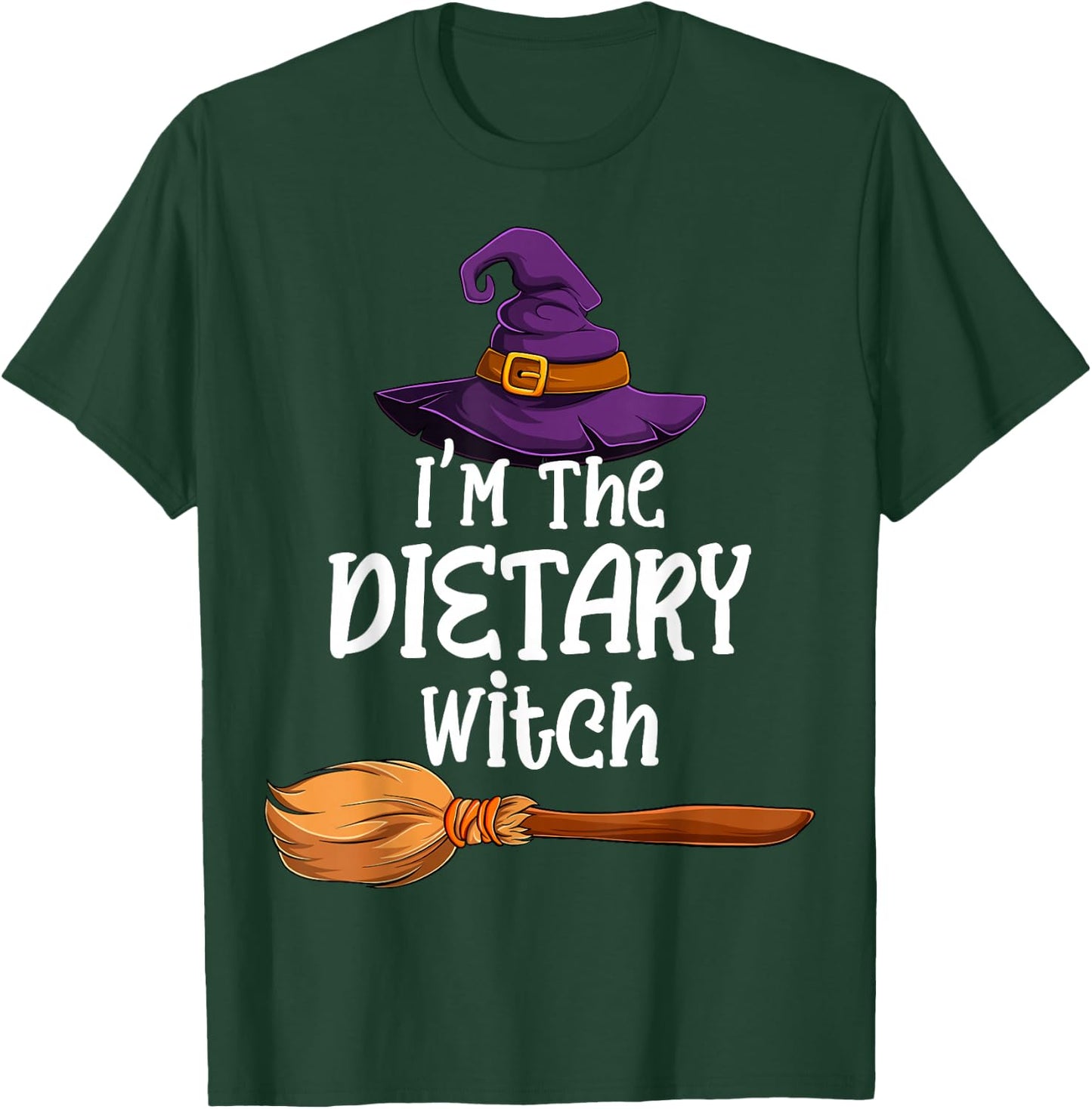 I'm the Dietary Witch Halloween Matching Group Costume T-Shirt - T-Shirt | Forest