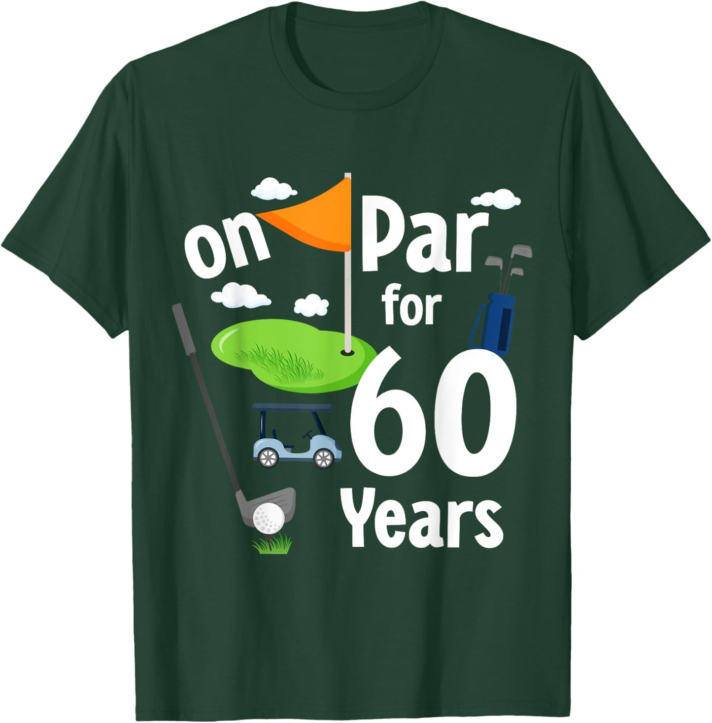 On Par 60th Birthday Golf Player Theme 60 Year Old B-Day T-Shirt - T-Shirt | Forest