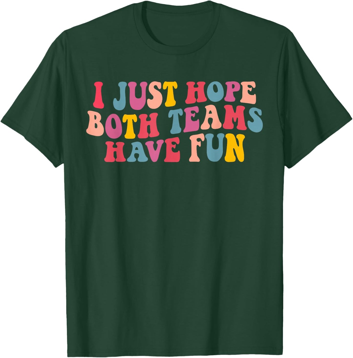 I Just Hope Both Teams Have Fun Women Men Groovy Football Small T-Shirt - T-Shirt | Forest