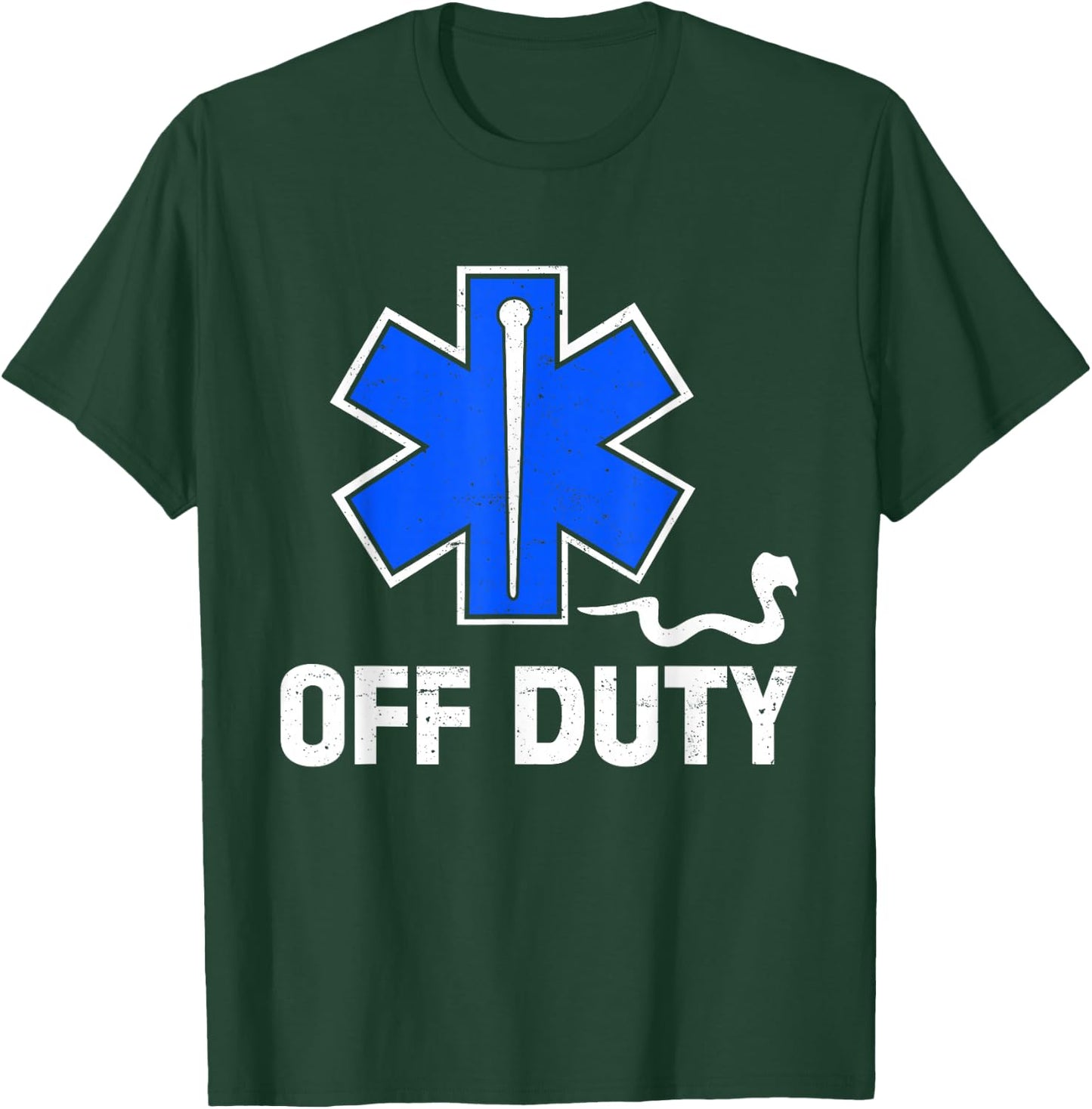 Off Duty Paramedic Medic Emergency First Responder Funny EMT T-Shirt - T-Shirt | Forest