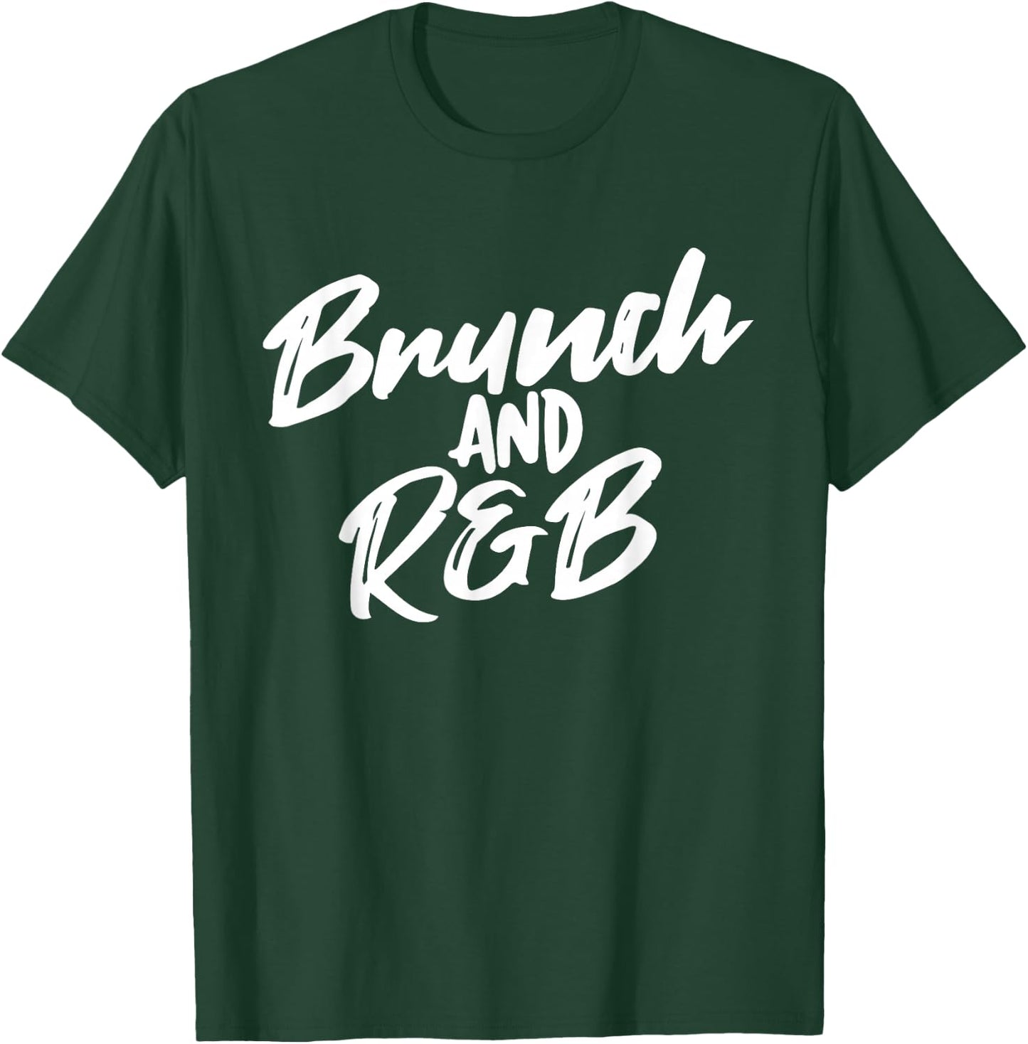 Brunch And R&B Apparel T-Shirt - T-Shirt | Forest