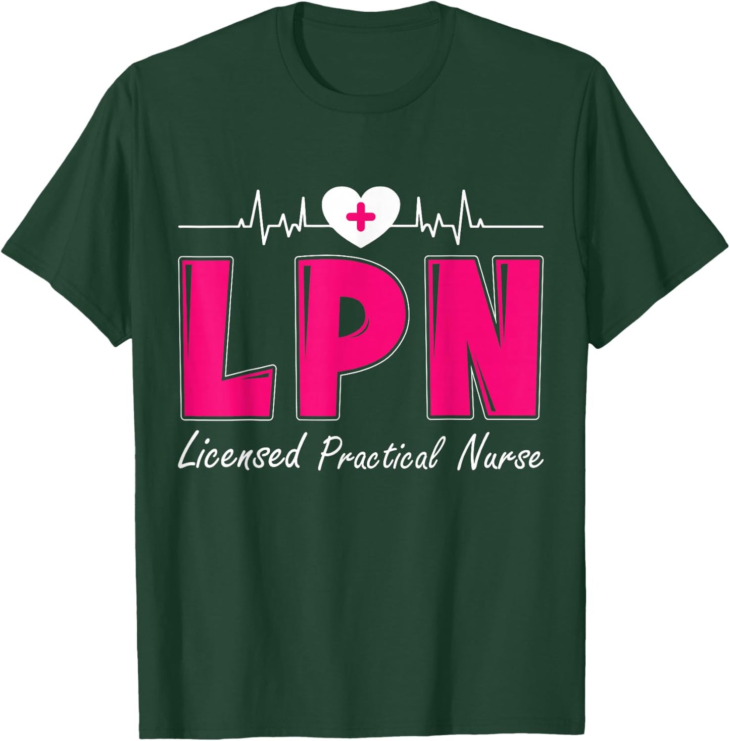 LPN Licensed Practical Nurse T-Shirt - T-Shirt | Forest