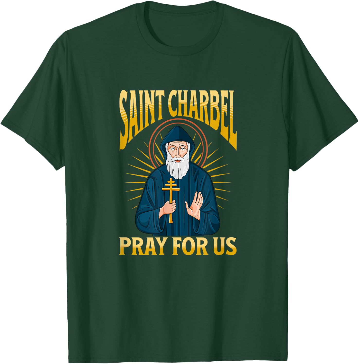 Saint CHARBEL, Pray for us! Bless to This holy Lebanese Monk T-Shirt - T-Shirt | Forest