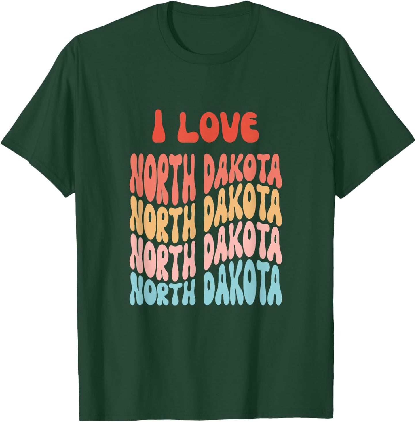 I love North Dakota - Retro State of North Dakota USA T-Shirt - T-Shirt | Forest