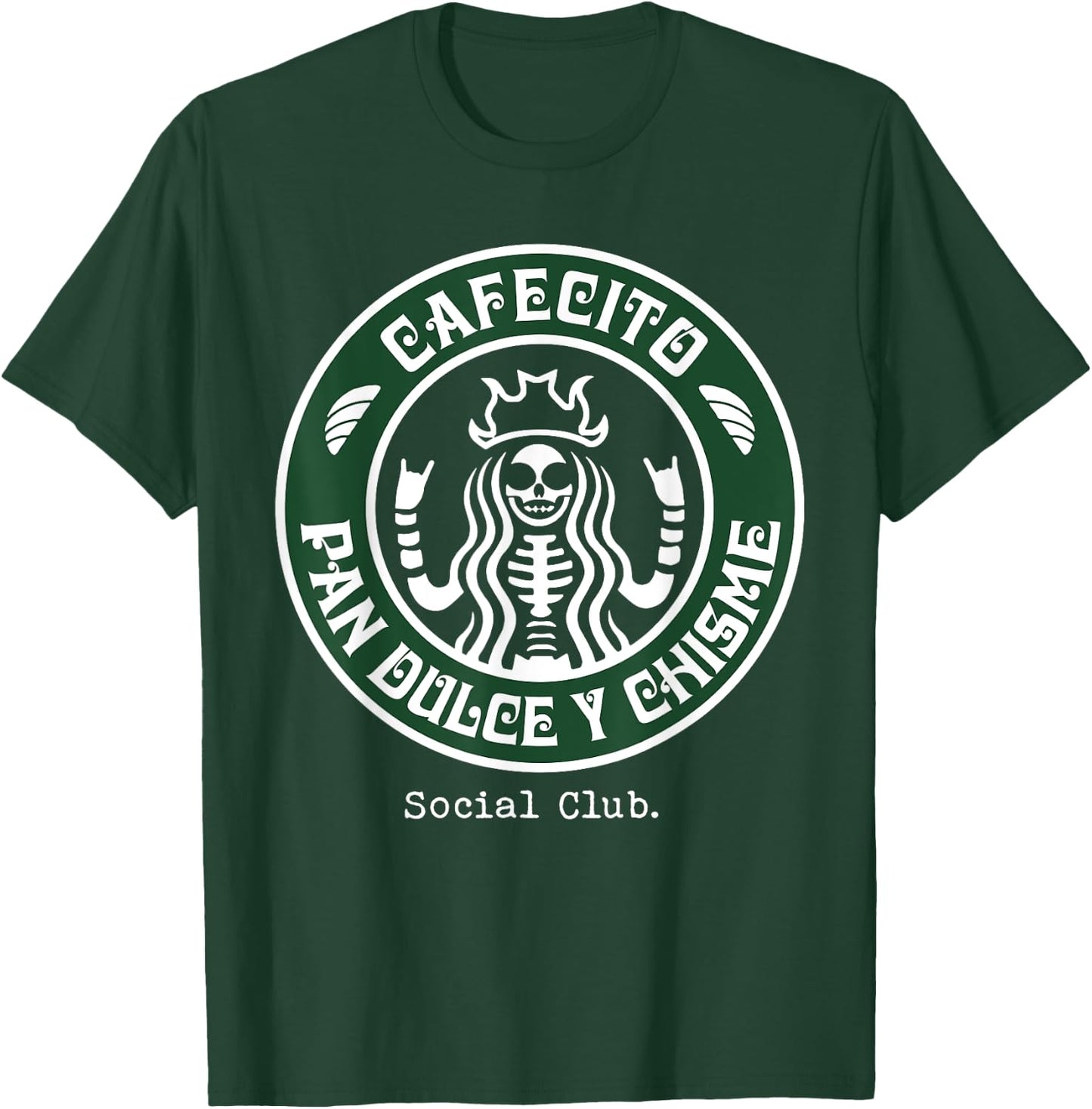 Cafecito Pan Dulce Y Chisme Mexicana T-Shirt - T-Shirt | Forest