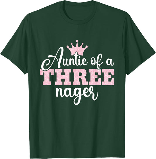Auntie Of A Threenager Threenager Girl Aunt Birthday 3 Years T-Shirt - T-Shirt | Forest