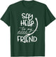 Say Hello To My Little Friend Respiratory Therapist RT Nurse T-Shirt - T-Shirt | Forest