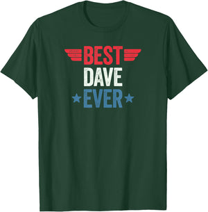 Best Dave Ever T-Shirt - T-Shirt | Forest