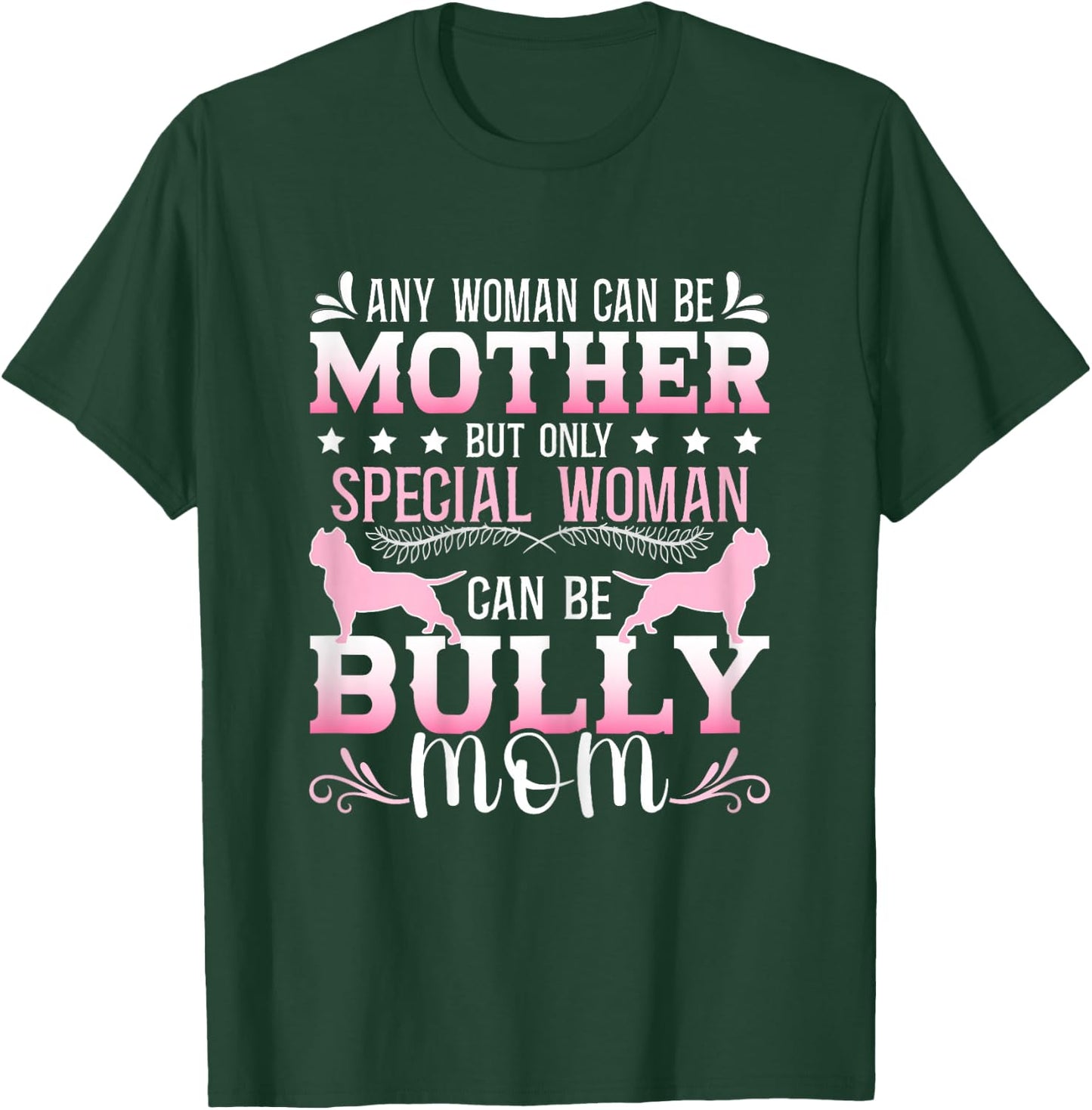 Bully Pitbull Food Bullypit Mom American Bully T-Shirt - T-Shirt | Forest