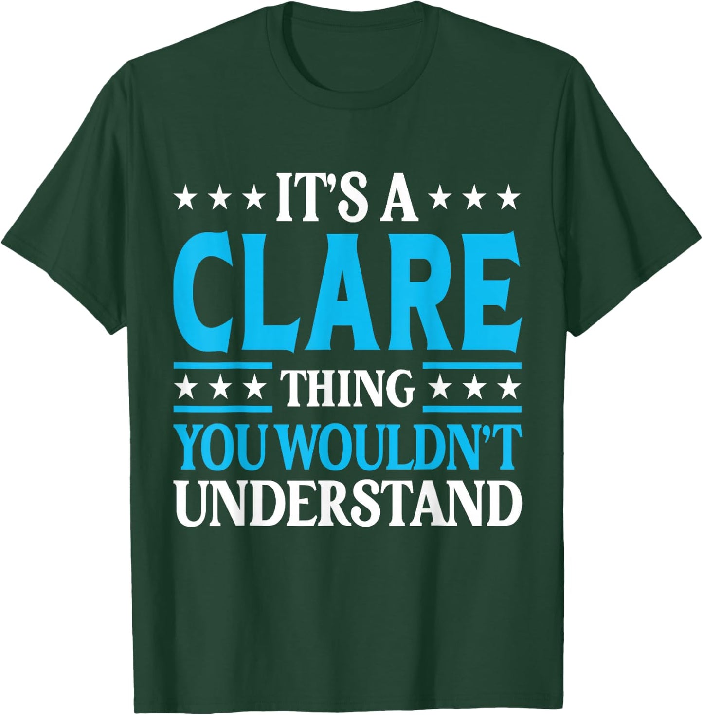 It's A Clare Thing Wouldn't Understand Girl Name Clare T-Shirt - T-Shirt | Forest