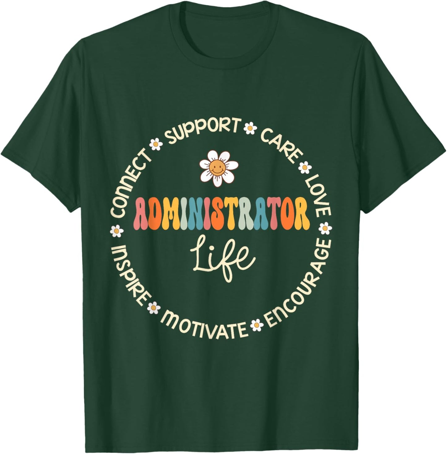 Administrator Life Appreciation Week Back to School T-Shirt - T-Shirt | Forest