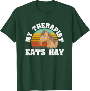 Funny Horse Lover Equestrian Horseback My Therapist Eats Hay T-Shirt - T-Shirt | Forest