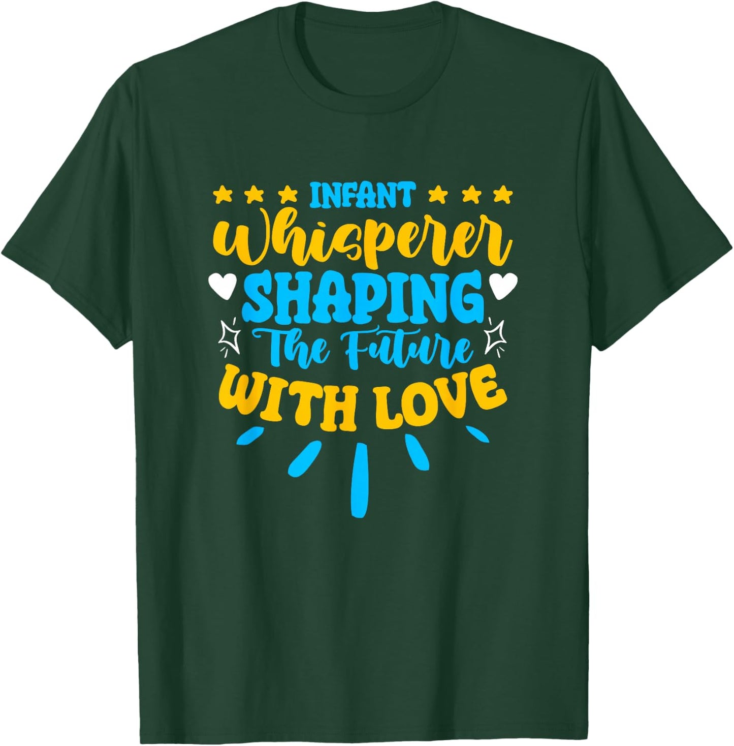 Infant Whisperer Daycare School Childcare Infant Teacher T-Shirt - T-Shirt | Forest