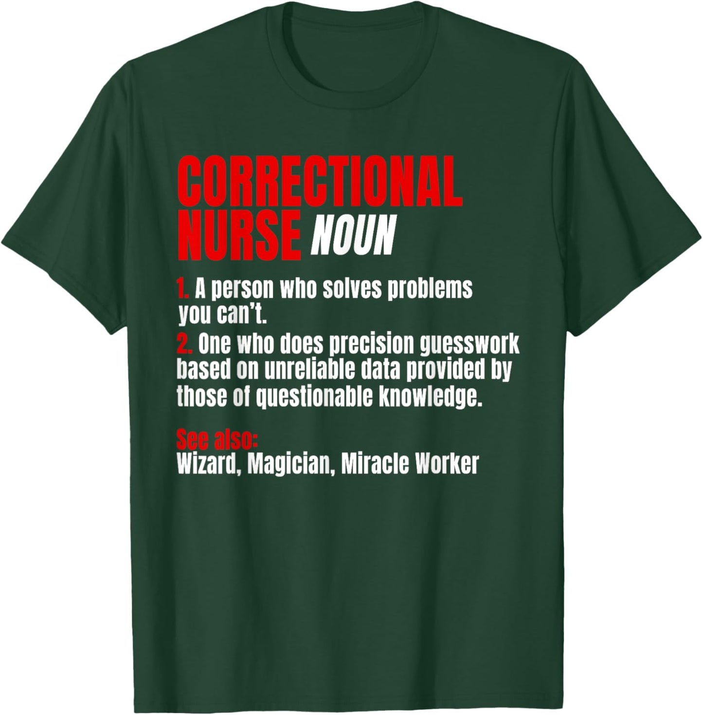 Correctional Nurse Noun RN Correction Forensic Nursing T-Shirt - T-Shirt | Forest