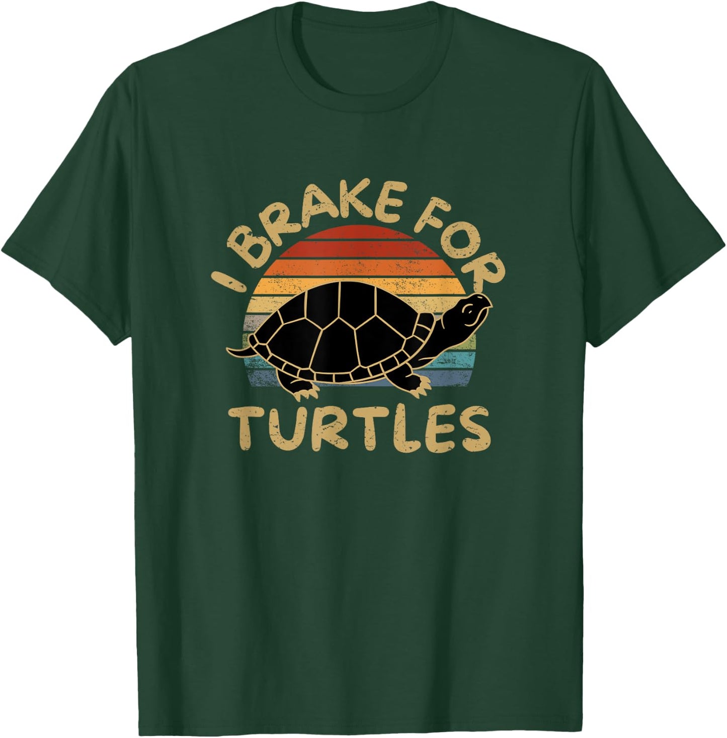I Brake For Turtles Funny Tortoise Sea Turtle T-Shirt - T-Shirt | Forest