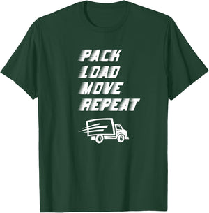 Funny House Movers Saying Pack Load Move Repeat Moving Truck T-Shirt - T-Shirt | Forest