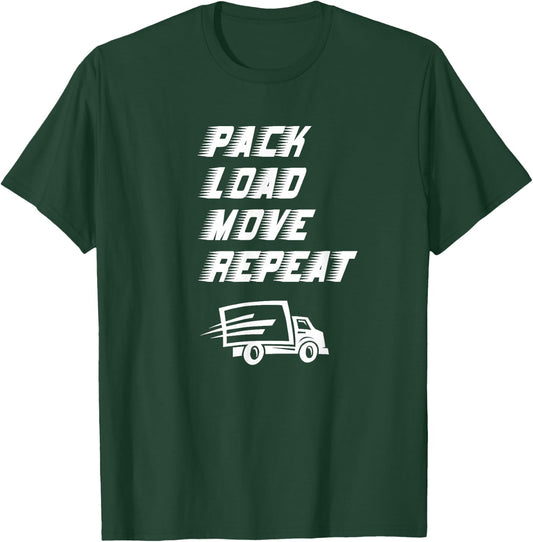 Funny House Movers Saying Pack Load Move Repeat Moving Truck T-Shirt - T-Shirt | Forest
