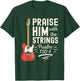 Praise Him With The Strings Psalm 150 Christian Guitar T-Shirt - T-Shirt | Forest