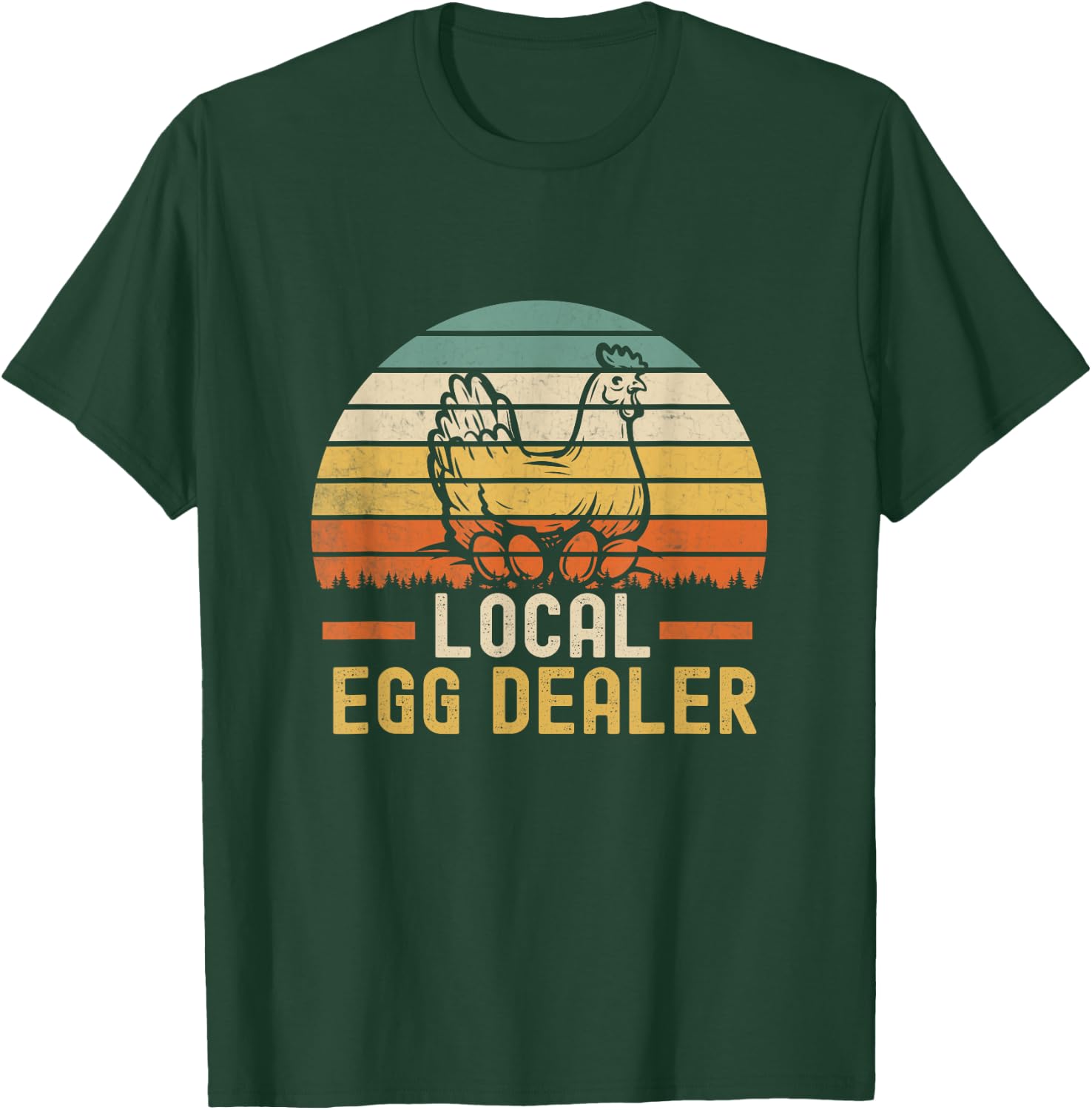 Local Egg Dealer Farm Funny Chicken Farmer T-Shirt - T-Shirt | Forest