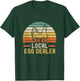 Local Egg Dealer Farm Funny Chicken Farmer T-Shirt - T-Shirt | Forest