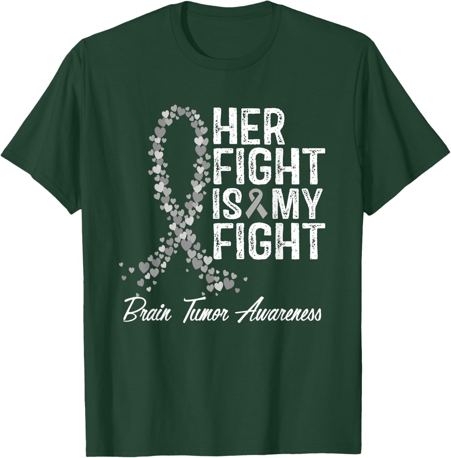Brain Tumor Awareness Her Fight Is My Support T-Shirt - T-Shirt | Forest