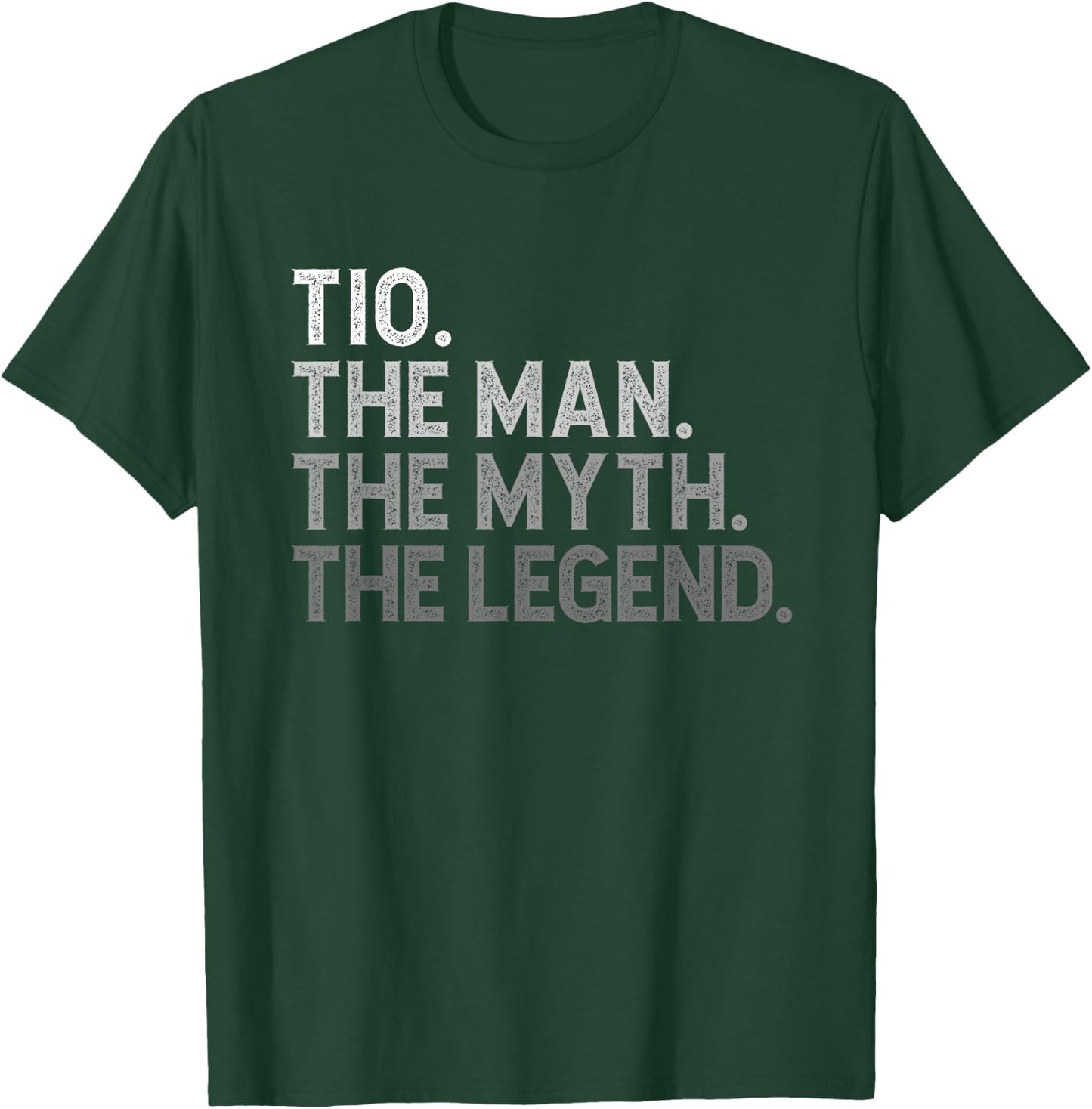 Tio The Man The Myth The Legend Funny Cool T-Shirt - T-Shirt | Forest