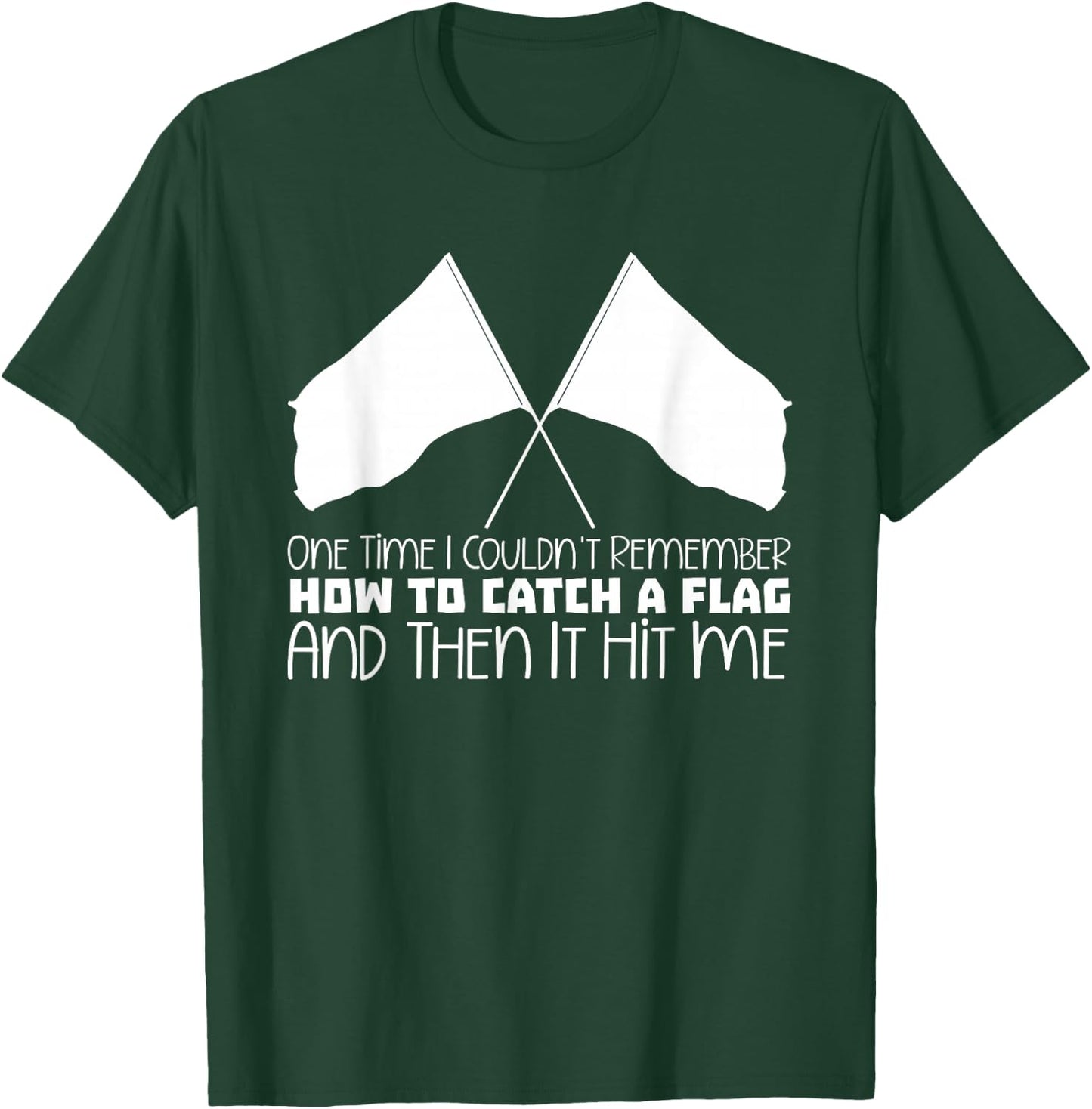 Marching Band Colorguard Flag Twirling Funny Color Guard T-Shirt - T-Shirt | Forest